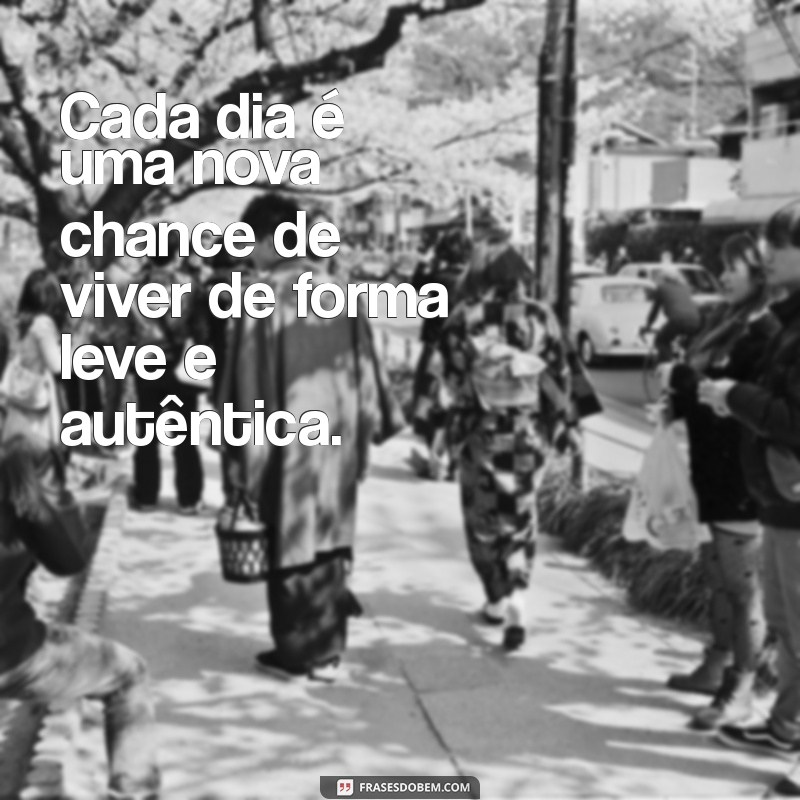 Descubra Frases Inspiradoras para Viver a Vida Leve e Plena 