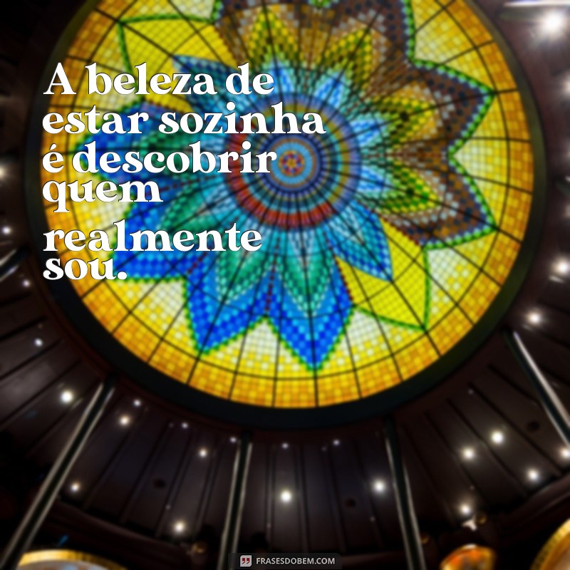 Frases Inspiradoras para Fotos Sozinha e Pensativa: Expresse Seus Sentimentos 