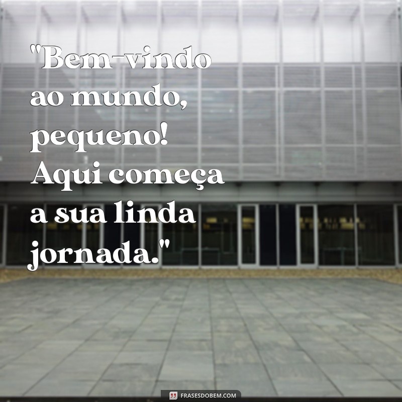 frases para recem nascido 