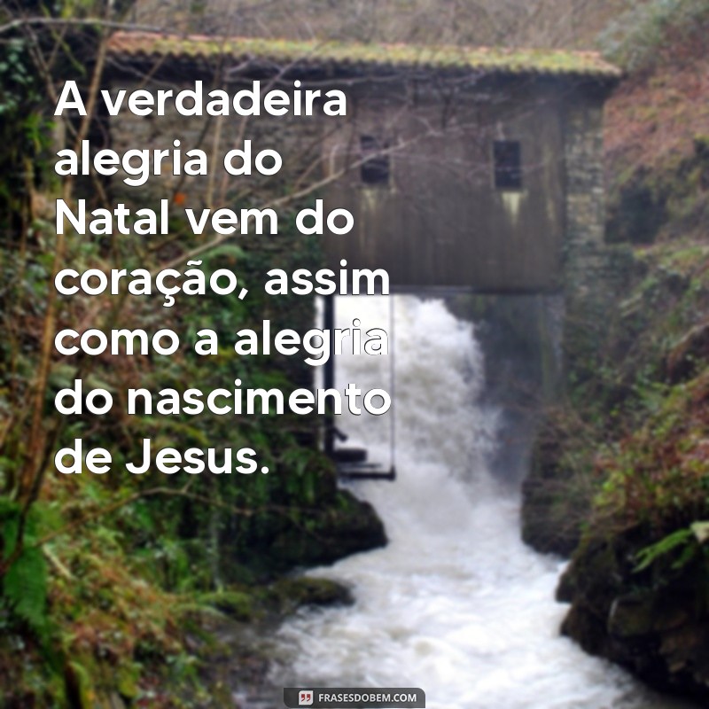 Reflexões e Mensagens Inspiradoras sobre o Nascimento de Jesus 