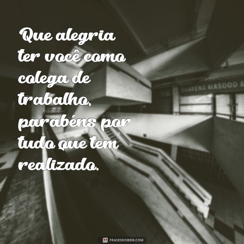 Descubra as melhores frases de parabéns para surpreender seu colega de trabalho! 