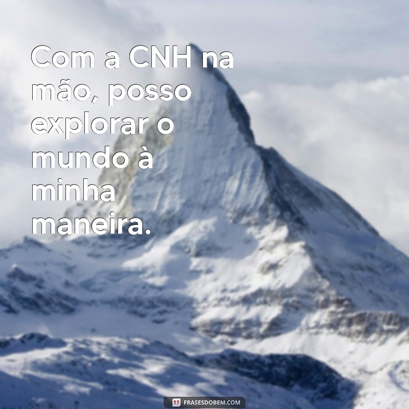 Frases Inspiradoras para Conquistar Sua CNH com Confiança 