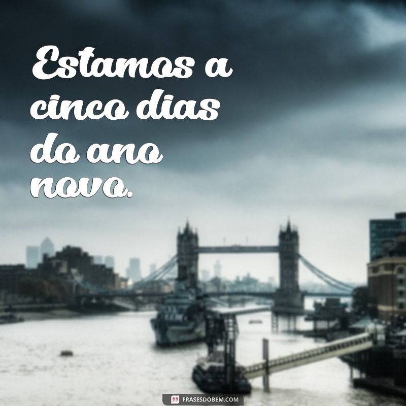 Contagem regressiva: Descubra quantos dias faltam para o ano novo com essas frases inspiradoras! 