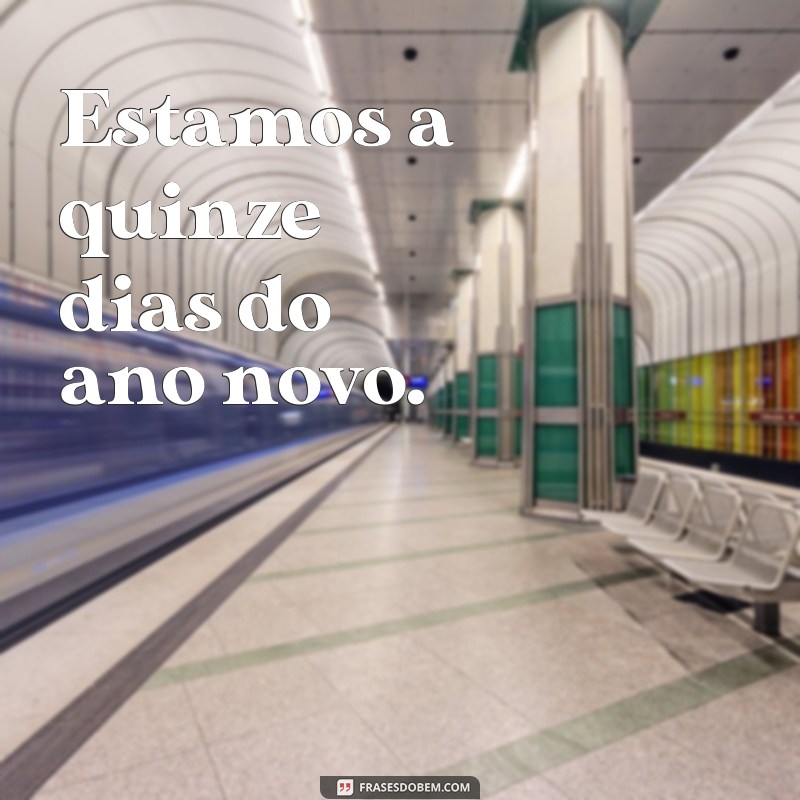 Contagem regressiva: Descubra quantos dias faltam para o ano novo com essas frases inspiradoras! 