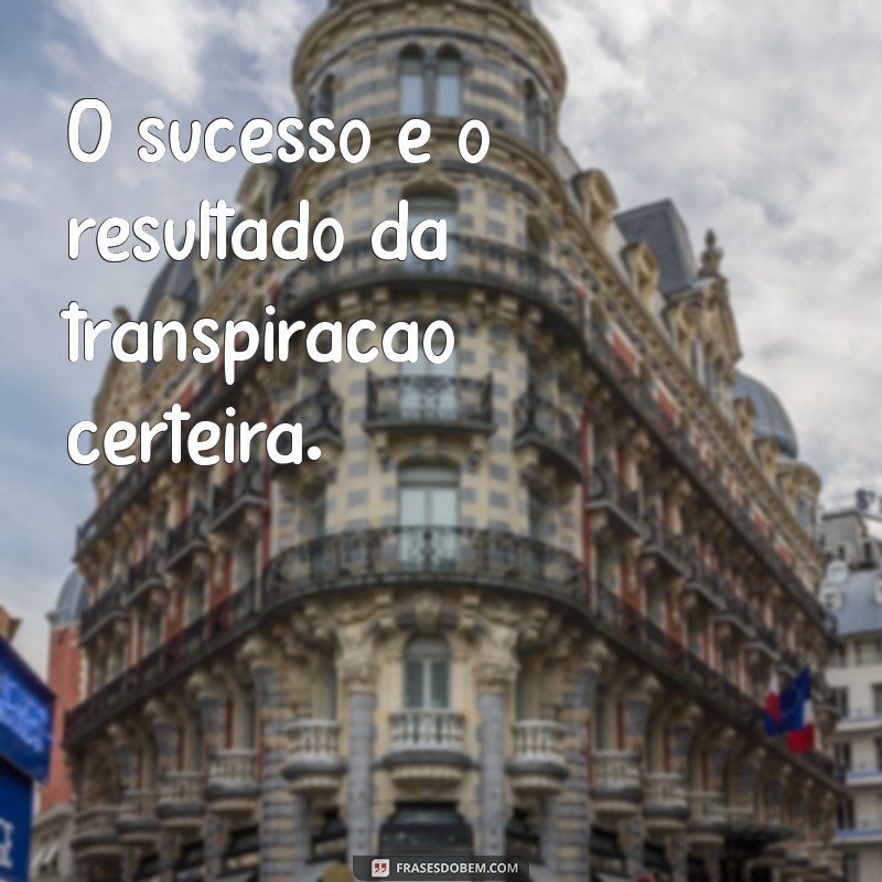 Frases Inspiradoras de Silvio Santos sobre Transpiração e Sucesso 