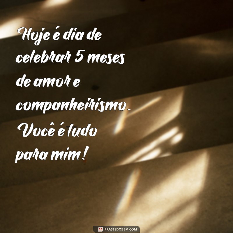 Mensagens Criativas para Celebrar 5 Meses de Amor: Ideias para Seu Mesversário 