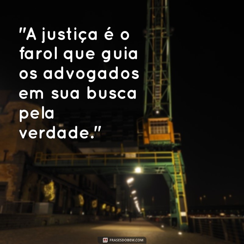 frases do dia do advogado 