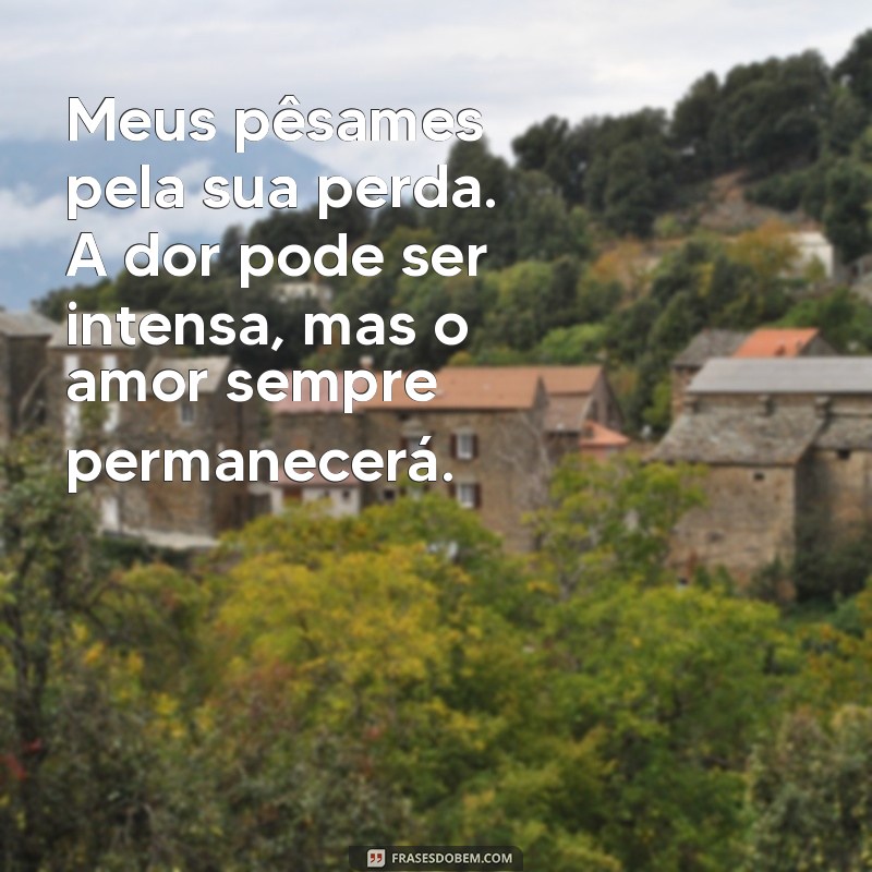 Como Escrever um Texto de Pêsames: Exemplos e Dicas para Confortar 