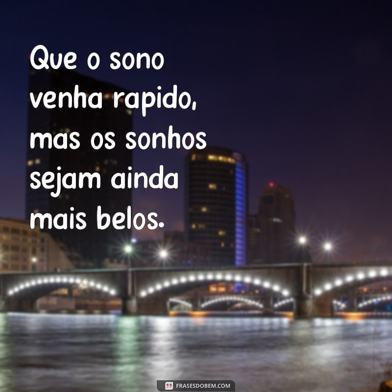 Encante sua noite com essas frases incríveis de boa noite 