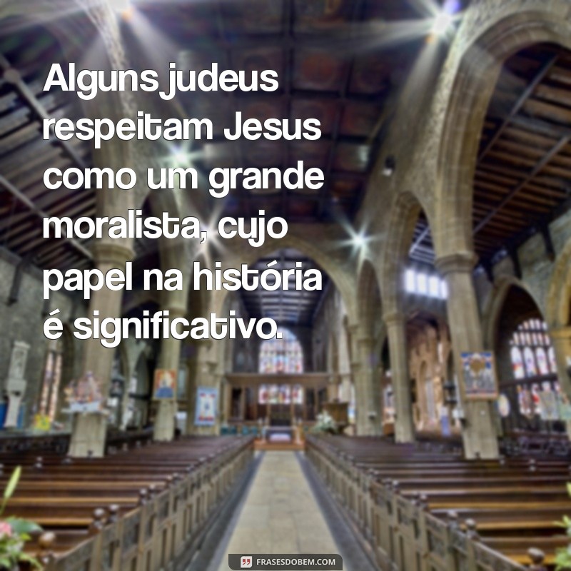 Perspectivas Judaicas sobre Jesus Cristo: O Que a Tradição e a História Revelam 