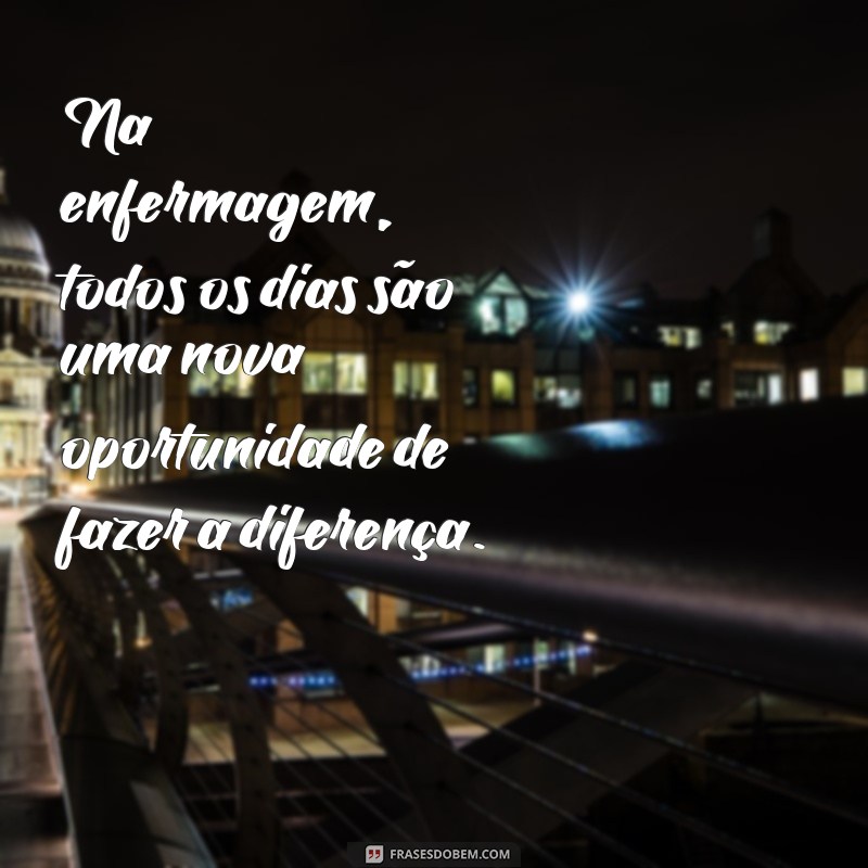 Frases Inspiradoras sobre Enfermagem: Homenageie os Heróis da Saúde 