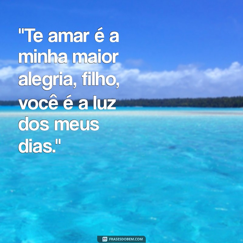 frases de amor pra filho 