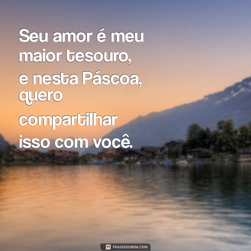 Mensagens Românticas de Páscoa para Encantar seu Amor 