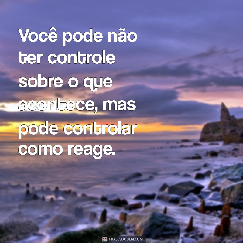 Frases Inspiradoras para Te Fazer Mais Forte: Encontre Sua Força Interior 