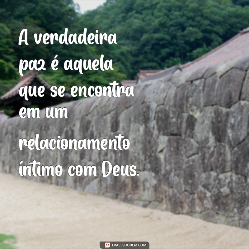 Como Encontrar a Paz com Deus: Dicas e Reflexões Espirituais 