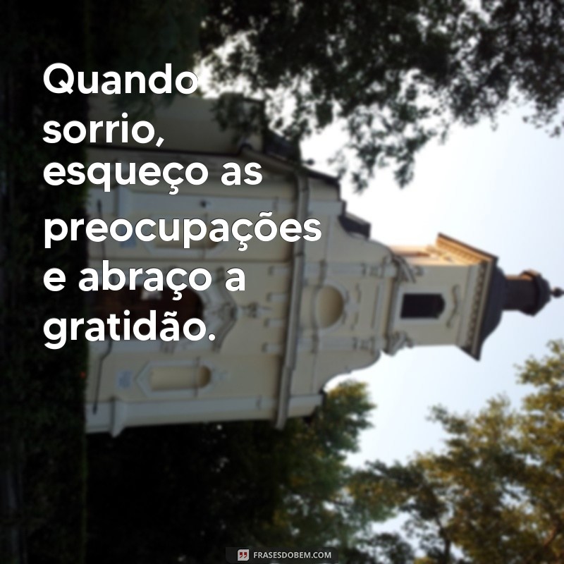 Frases Inspiradoras sobre Meu Sorriso: Espalhe Alegria com Palavras 