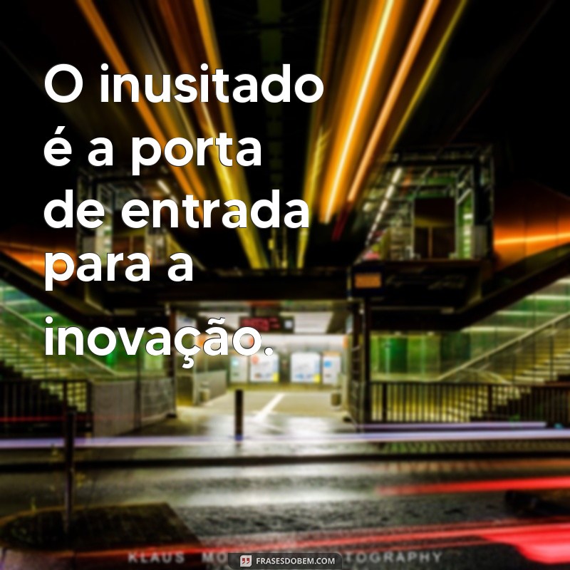 30 Frases Inspiradoras para Estimular o Pensamento Fora da Caixa 