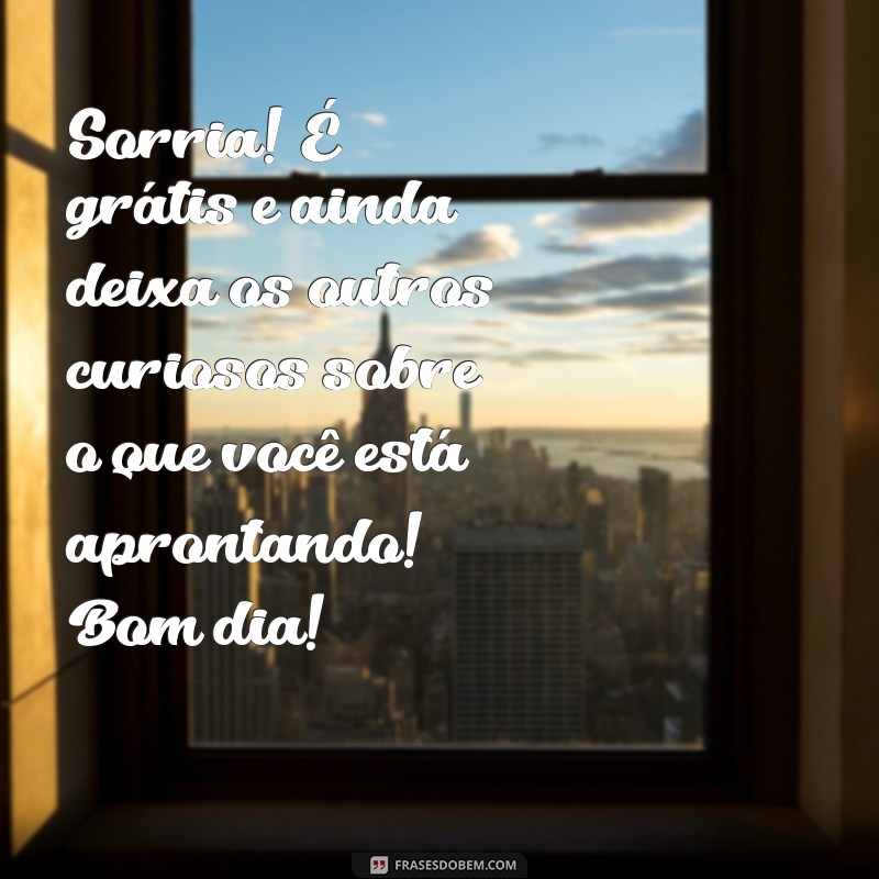 Frases Engraçadas para Começar o Dia com Alegria 