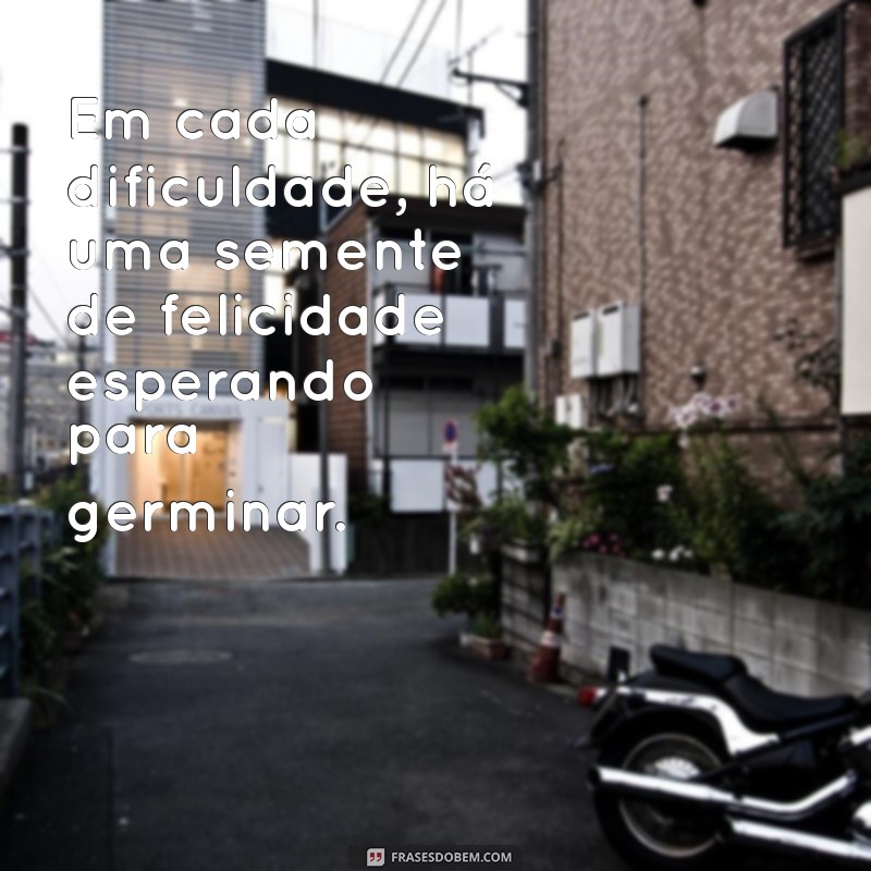 Frases Inspiradoras para Ser Feliz: Encontre a Alegria no Dia a Dia 