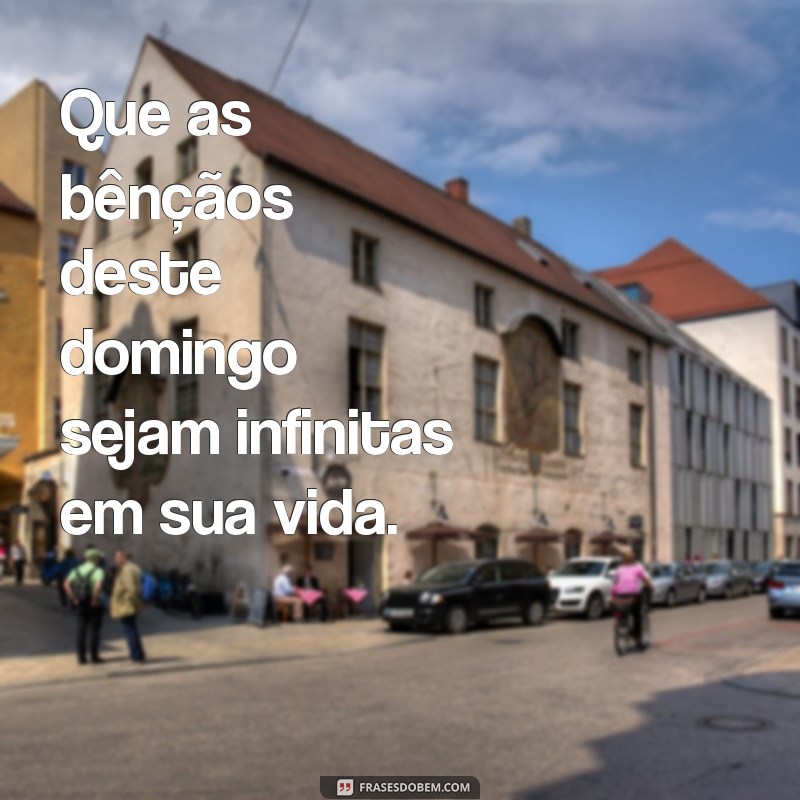 Frases Inspiradoras para um Domingo Abençoado: Mensagens de Paz e Esperança 