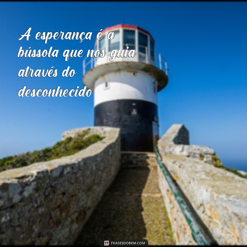 Frases Inspiradoras para Olhar para Frente e Transformar sua Vida 