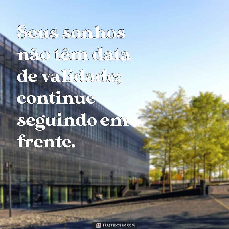 Frases Inspiradoras para Olhar para Frente e Transformar sua Vida 