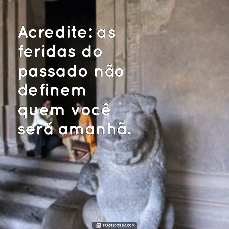 Frases Motivacionais Poderosas para Iluminar Corações Tristes 