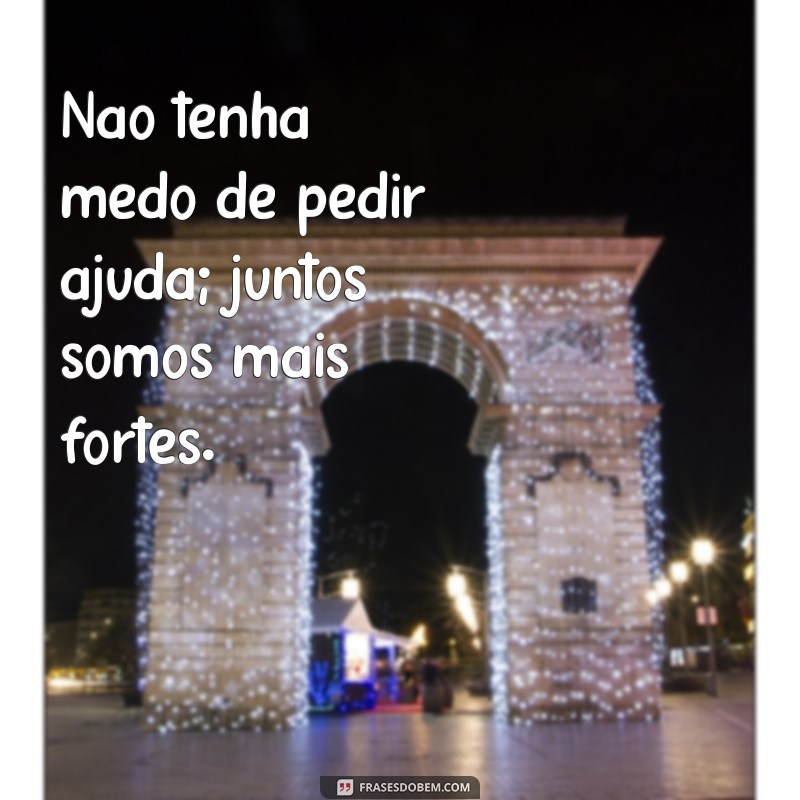 Frases Motivacionais Poderosas para Iluminar Corações Tristes 