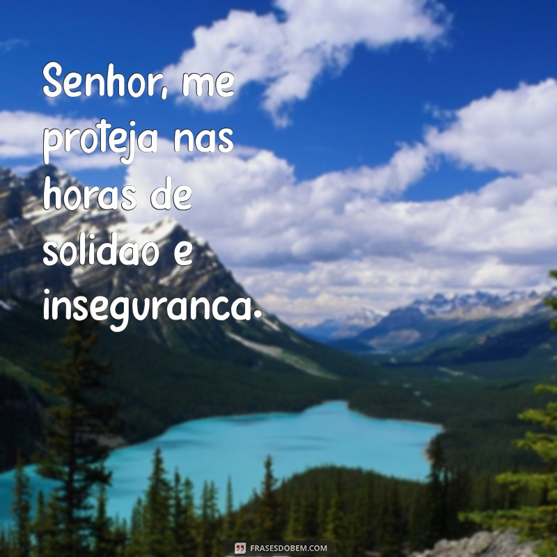 Senhor, Me Proteja: Uma Oração Poderosa para Encontrar Paz e Segurança 