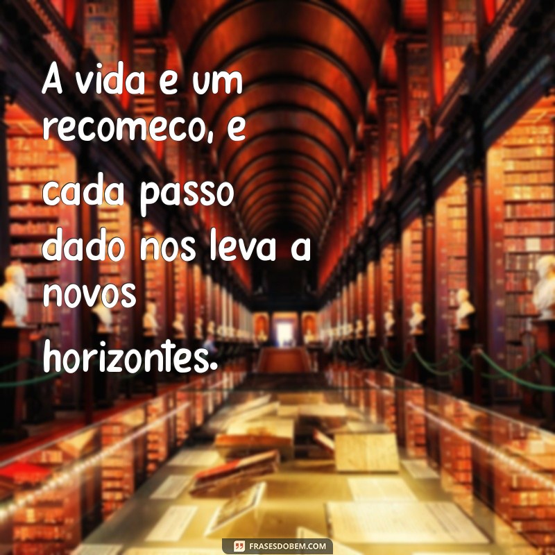 Descubra Como a Vida é um Recomeço: Transforme Desafios em Oportunidades 