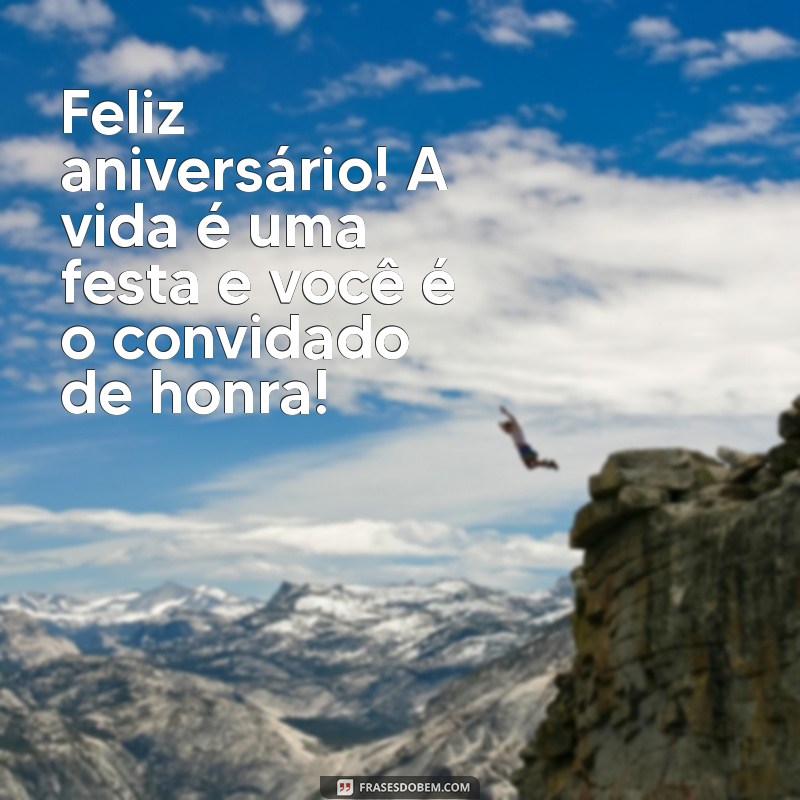 Frases Inspiradoras para Desejar um Feliz Aniversário: Celebre com Palavras 