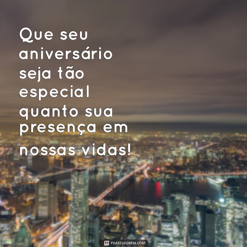 Frases Inspiradoras para Desejar um Feliz Aniversário: Celebre com Palavras 