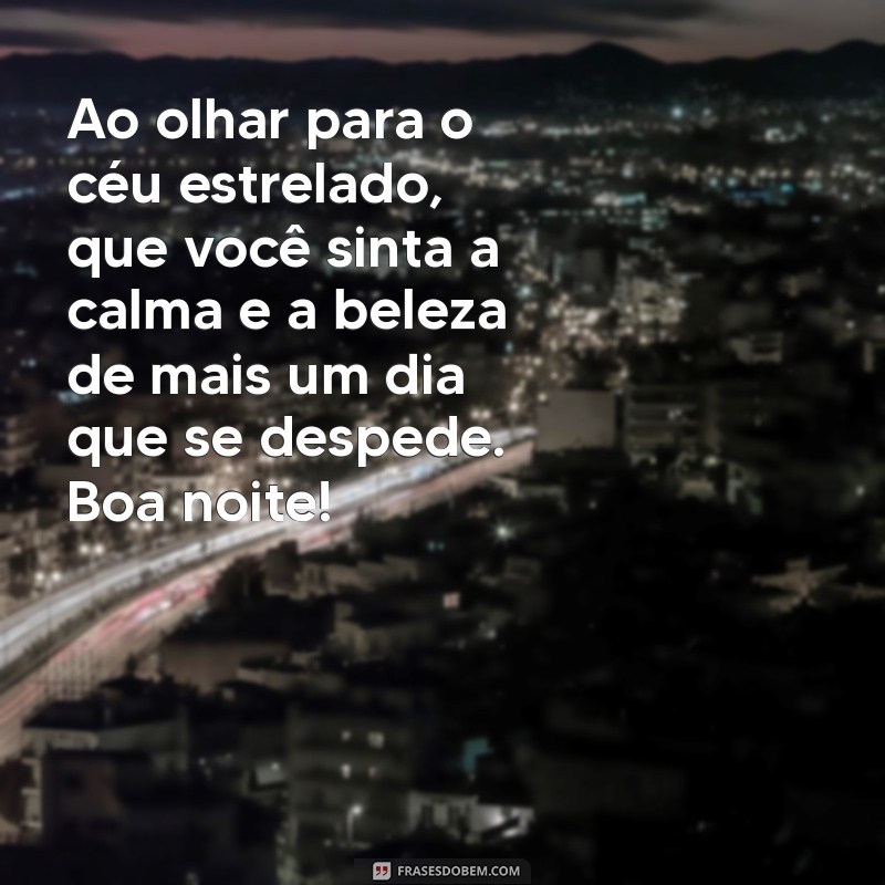 Mensagens de Boa Noite Serena: Envie Paz e Conforto Antes de Dormir 