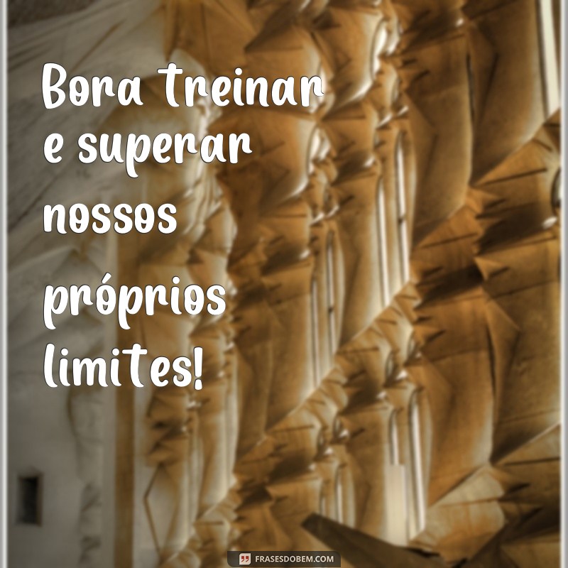 Descubra as melhores frases de motivação para começar a treinar agora mesmo! 