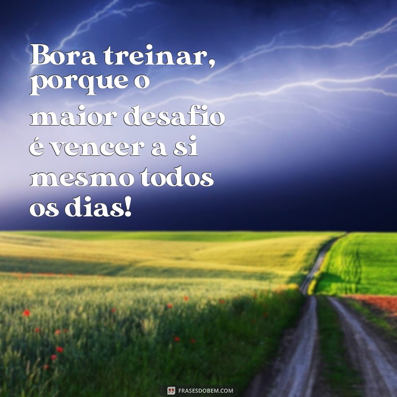 Descubra as melhores frases de motivação para começar a treinar agora mesmo! 