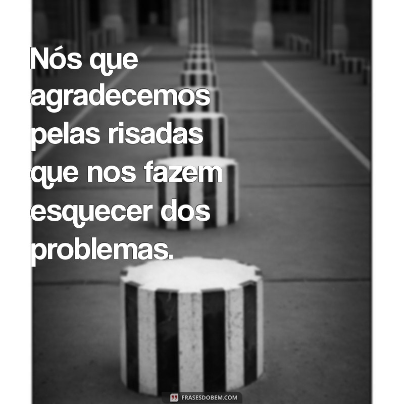 Como a Gratidão Transforma Nossas Vidas: Nós Que Agradecemos 