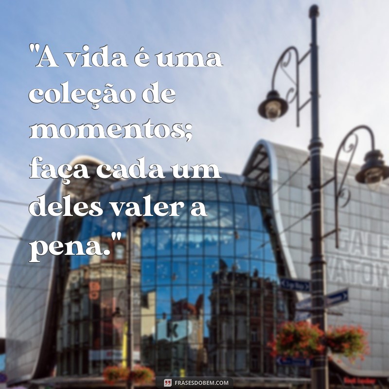 frases sobre a vida para fotos 