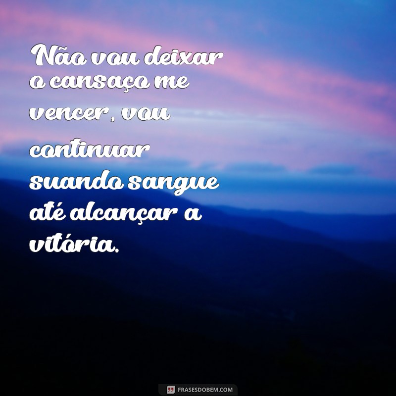 Descubra as Melhores Frases para se Inspirar e Suar Sangue! 