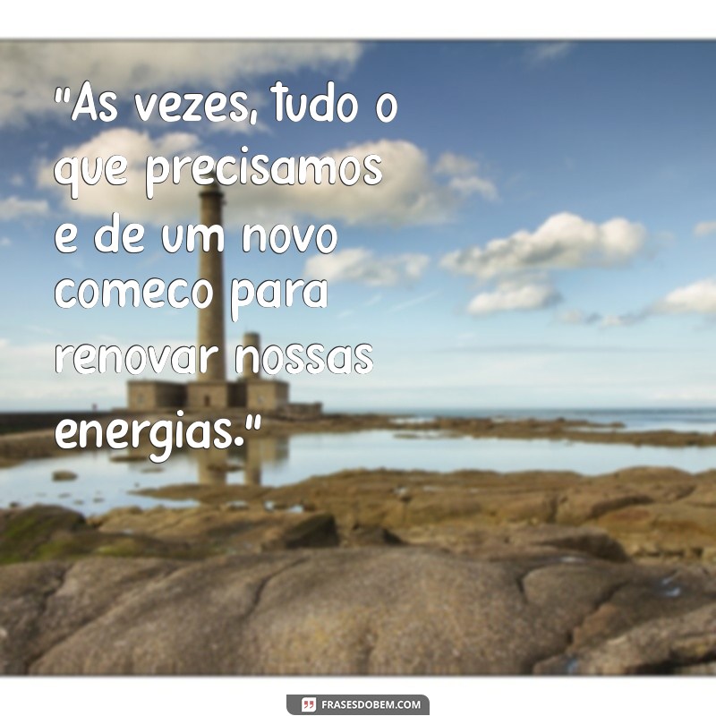 renovar energias frases 