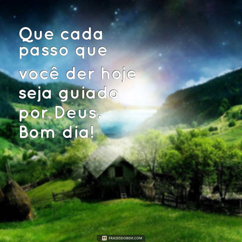 Frases Inspiradoras de Bom Dia para Abençoar Seu Dia com Deus 