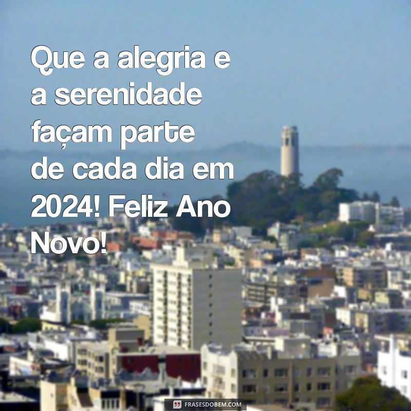 Feliz Ano Novo 2024: Mensagens Inspiradoras e Frases para Celebrar a Virada 