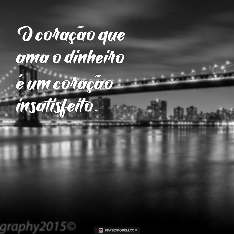 Versículos Bíblicos sobre o Amor ao Dinheiro: Reflexões e Ensinos 