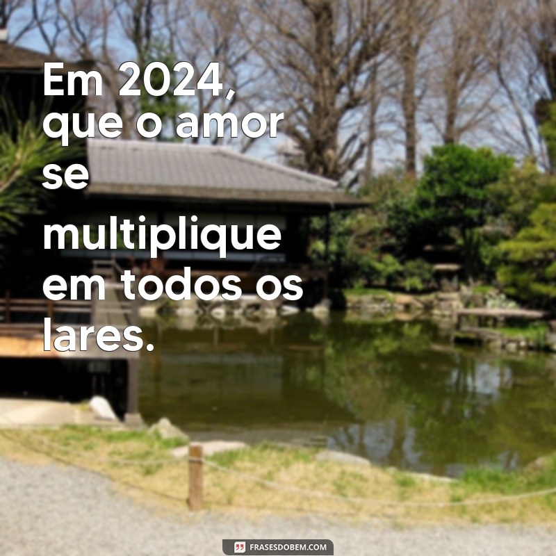 Como Ter um 2024 Abençoado: Dicas e Frases Inspiradoras para o Novo Ano 