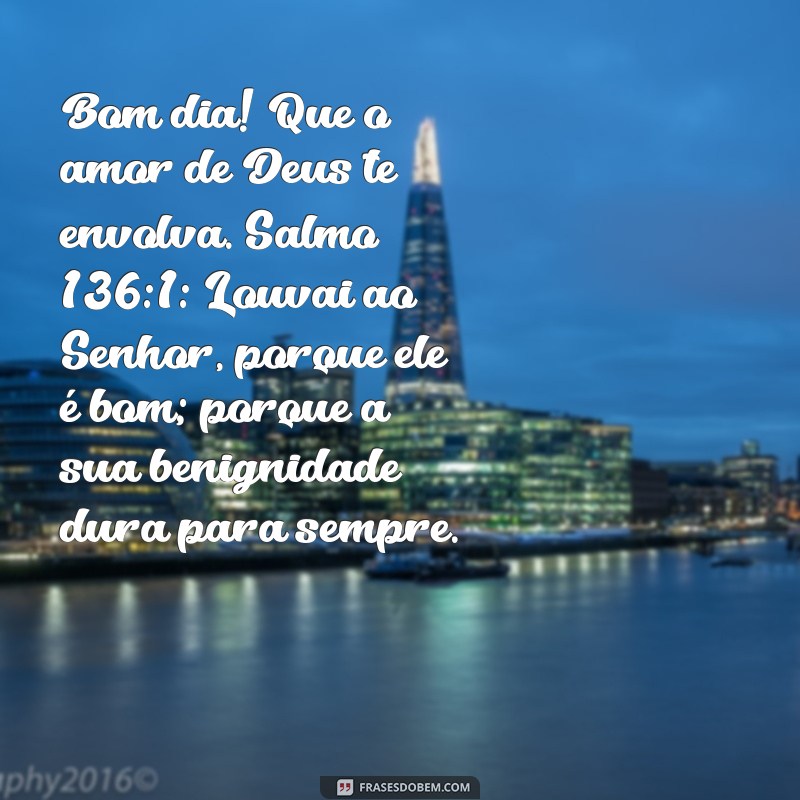 Mensagens de Bom Dia Gospel: Inspirações Diárias com Salmos 