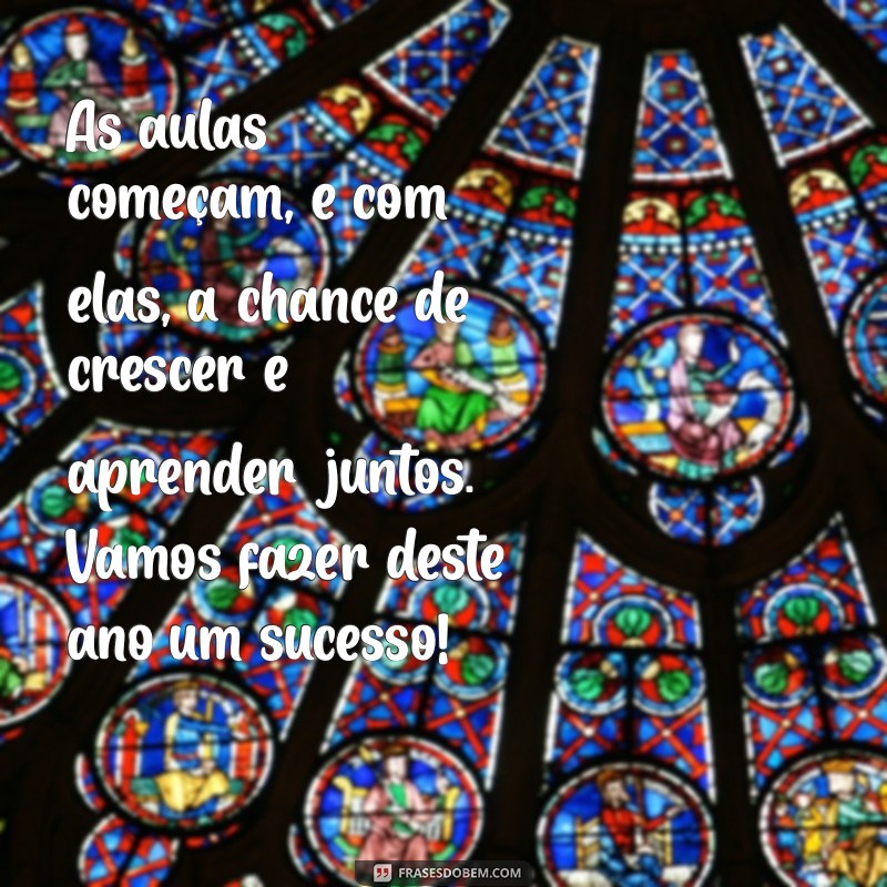 Mensagem Inspiradora para o Início das Aulas: Dicas para Começar o Ano Letivo com Motivação 