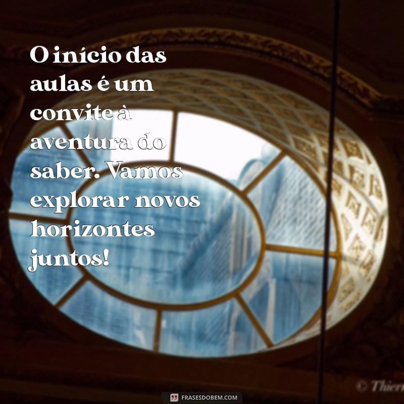 Mensagem Inspiradora para o Início das Aulas: Dicas para Começar o Ano Letivo com Motivação 