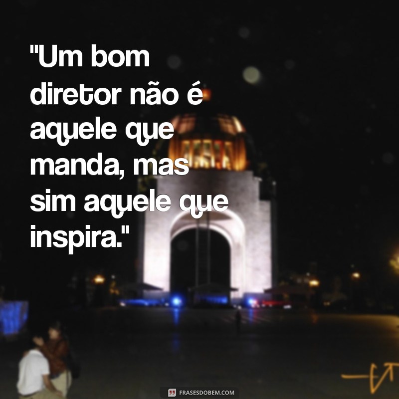 frases para diretor 