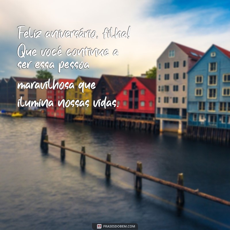 Mensagens Emocionantes de Aniversário para Filhas: Celebre a Mocinha da Sua Vida! 