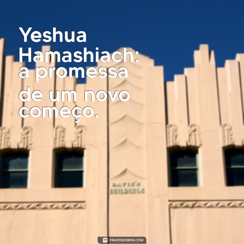 Yeshua Hamashiach: A Profundidade Espiritual e Seu Impacto na História 