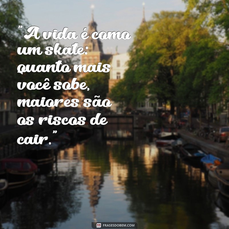 frases skatista 